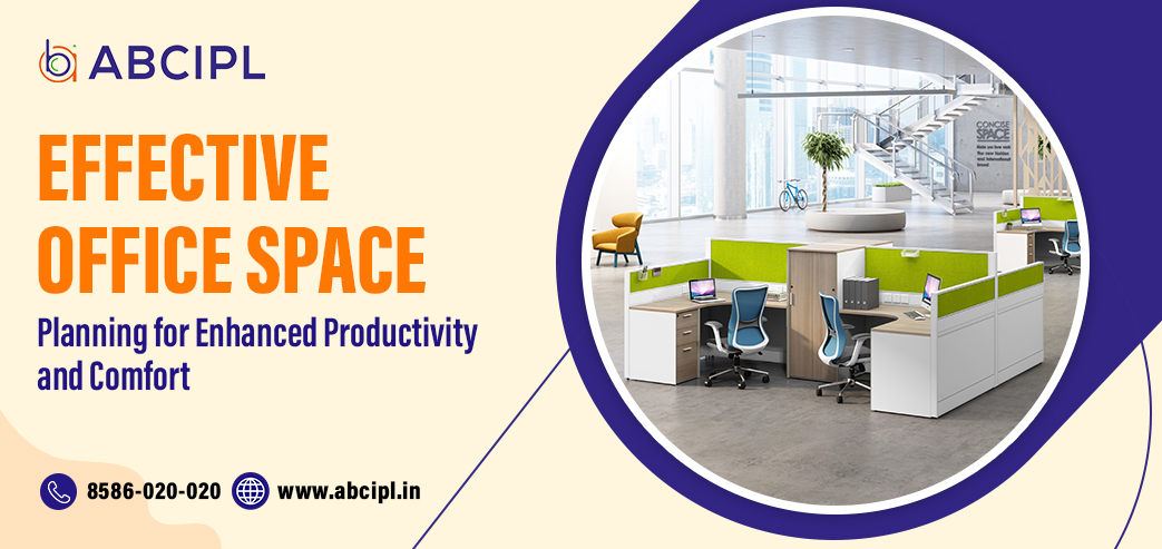 Blog post: Effective Office Space Planning for Enhanced Productivity and Comfort